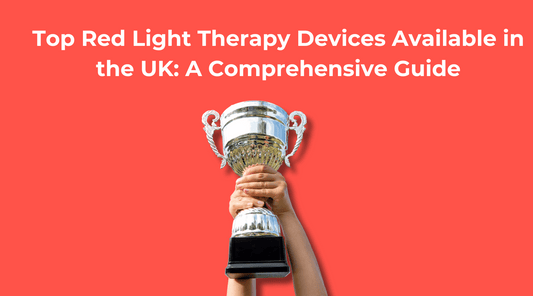 Top Red Light Therapy Devices Available in the UK